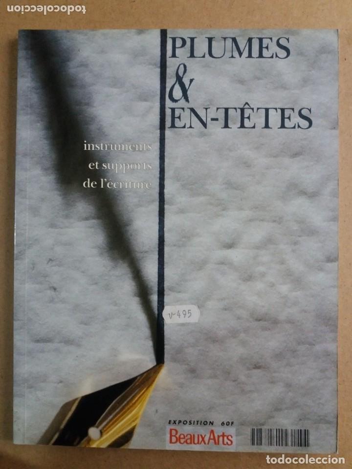 Libros de segunda mano: PLUMES & EN-T&Ecirc;TES / INSTRUMENTS ET SUPORTS DE L'&Eacute;CRITURE [EN FRANC&Eacute;S]
