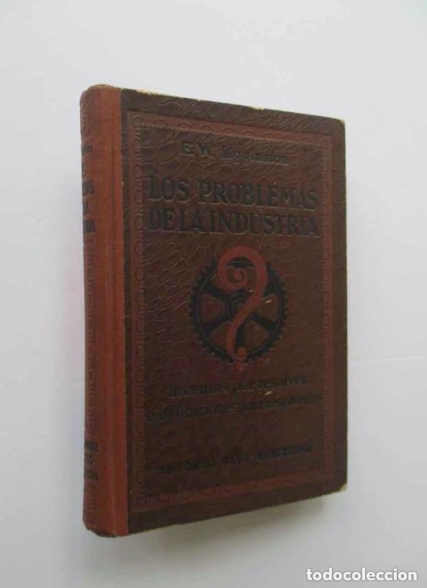 Libros de segunda mano: LOS PROBLEMAS DE LA INDUSTRIA - E.W. LIGGINSTON - Foto 1