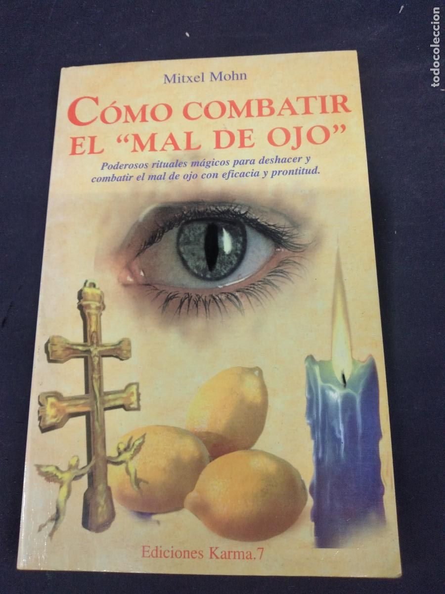 Libros de segunda mano: C&Oacute;MO COMBATIR EL MAL DE OJO - MITXEL MOHN - EDICIONES KARMA 1998. - Foto 1