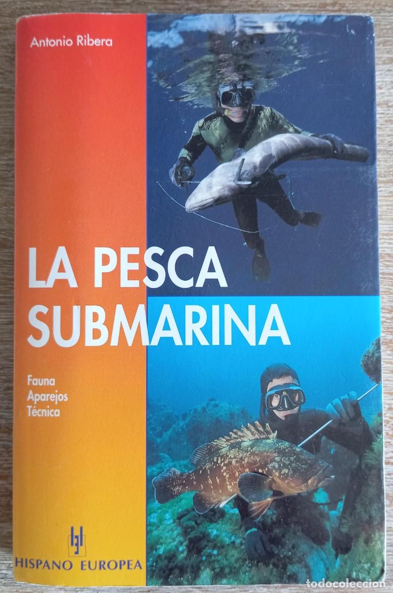 Libros de segunda mano: LA PESCA SUBMARINA - ANTONIO RIBERA - Foto 1