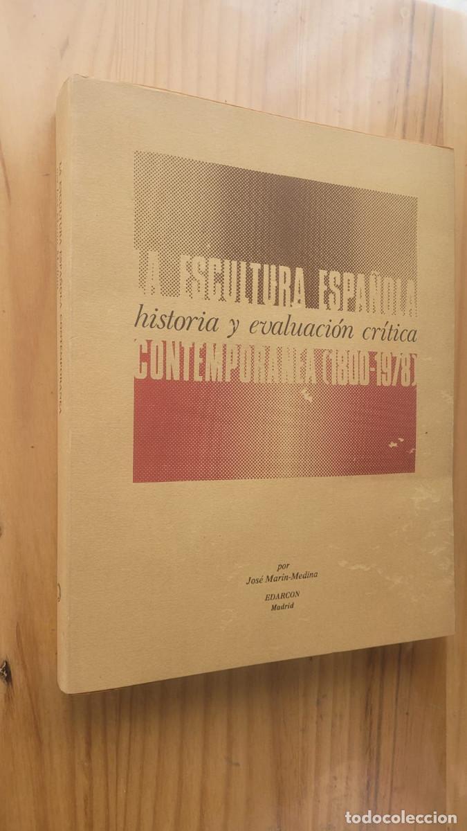 Libros de segunda mano: LA ESCULTURA ESPA&Ntilde;OLA CONTEMPOR&Aacute;NEA (1800-1978), HISTORIA Y EVALUACI&Oacute;N CR&Iacute;TICA - JOS&Eacute; MARIN-MEDINA