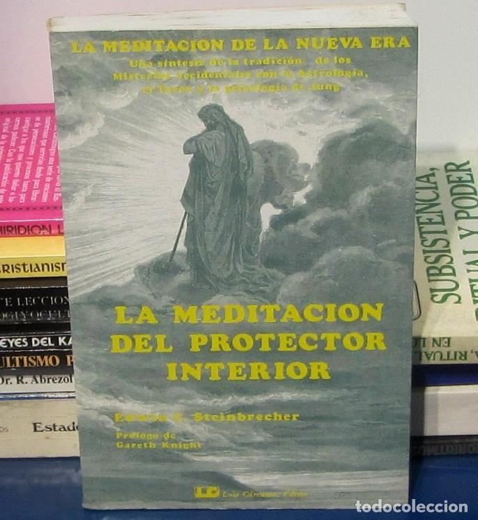Libros de segunda mano: Libro LA MEDITACION DEL PROTECTOR INTERIOR Edwin C. Steinbrecher Luis C&aacute;rcamo Primera edici&oacute;n 1983 - Foto 1