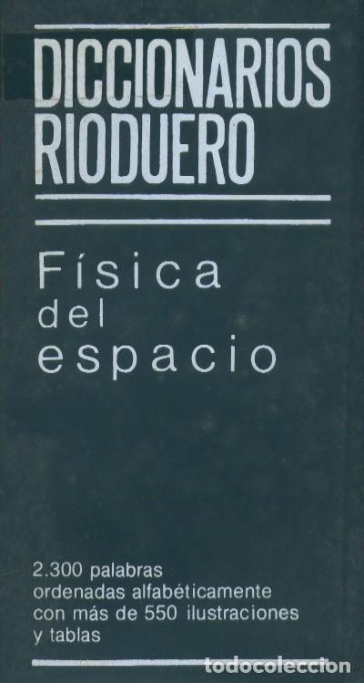 Libros de segunda mano: FISICA DEL ESPACIO. DICCIONARIOS RIODUERO. STROBL, WALTER. CI-026 - Foto 1