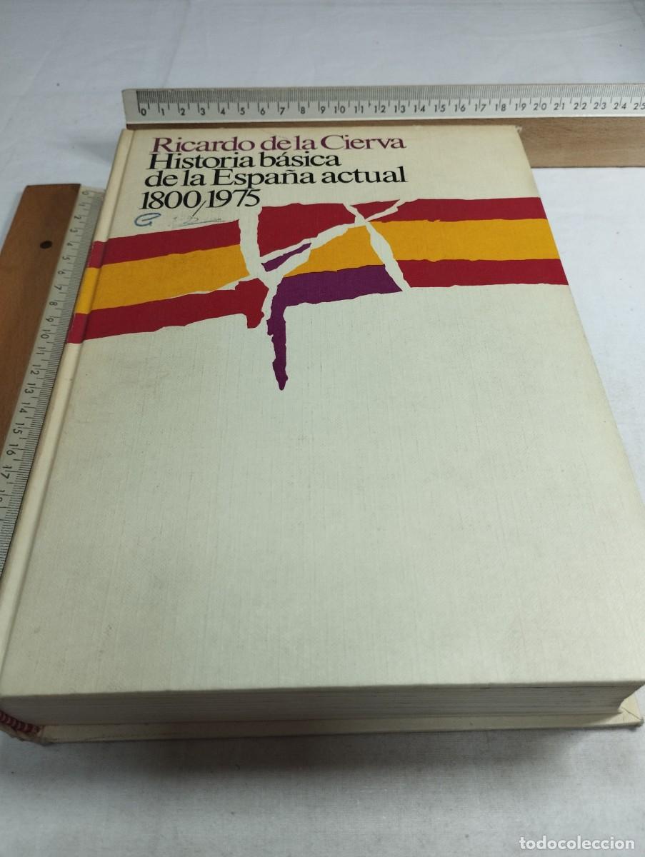 Libros de segunda mano: Historia b&aacute;sica de la Espa&ntilde;a actual. Ricardo de la Cierva - Foto 1