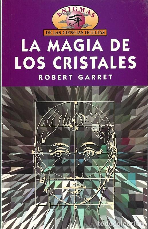 Libros de segunda mano: LA MAGIA DE LOS CRISTALES ROBERT GARRET - Foto 1