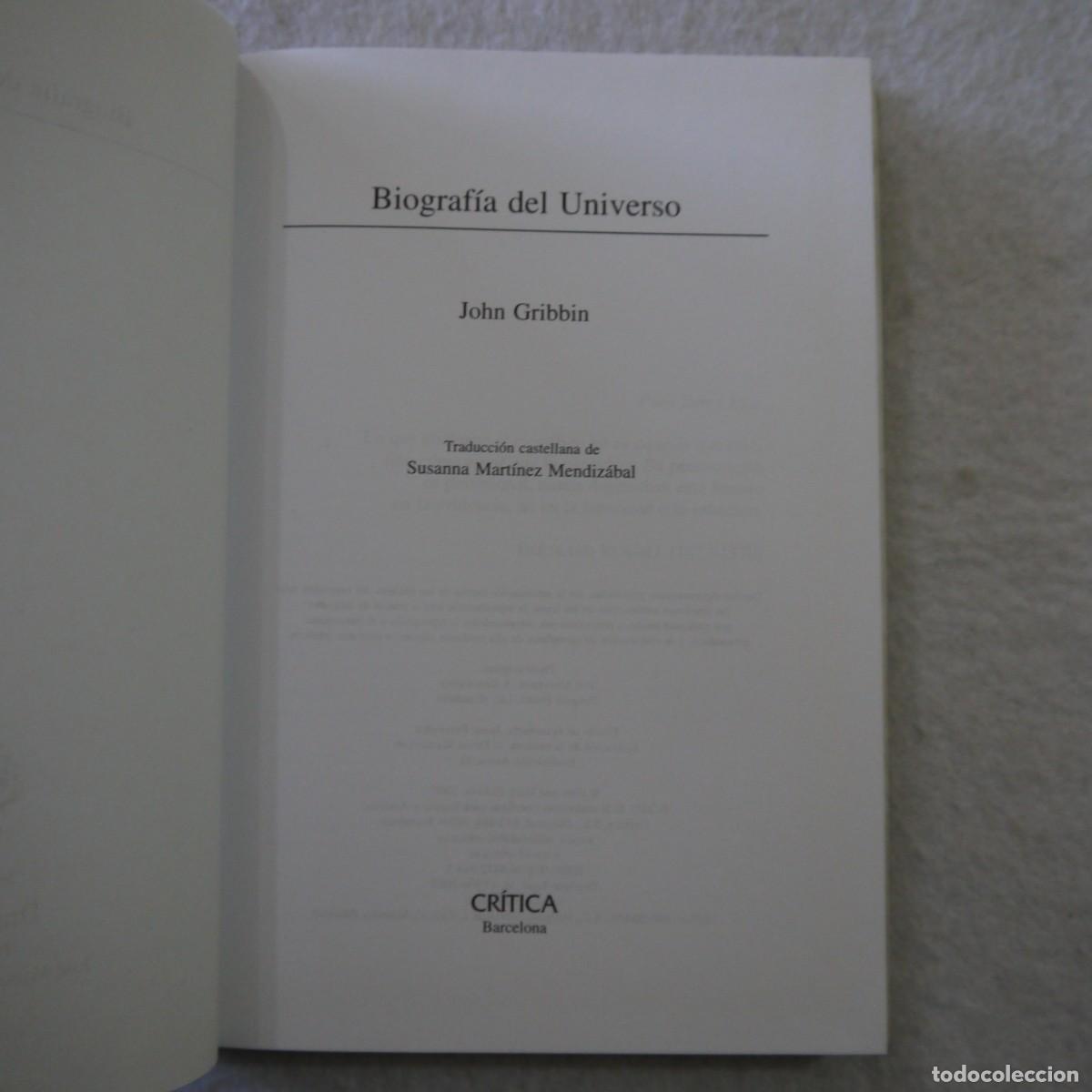 Libros de segunda mano: BIOGRAF&Iacute;A DEL UNIVERSO - JOHN GRIBBIN - CR&Iacute;TICA - 2007 - Foto 4