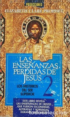 Libros de segunda mano: LAS ENSE&Ntilde;ANZAS PERDIDAS DE JESUS 2 - PROPHET, ELIZABETH CLARE - Foto 1