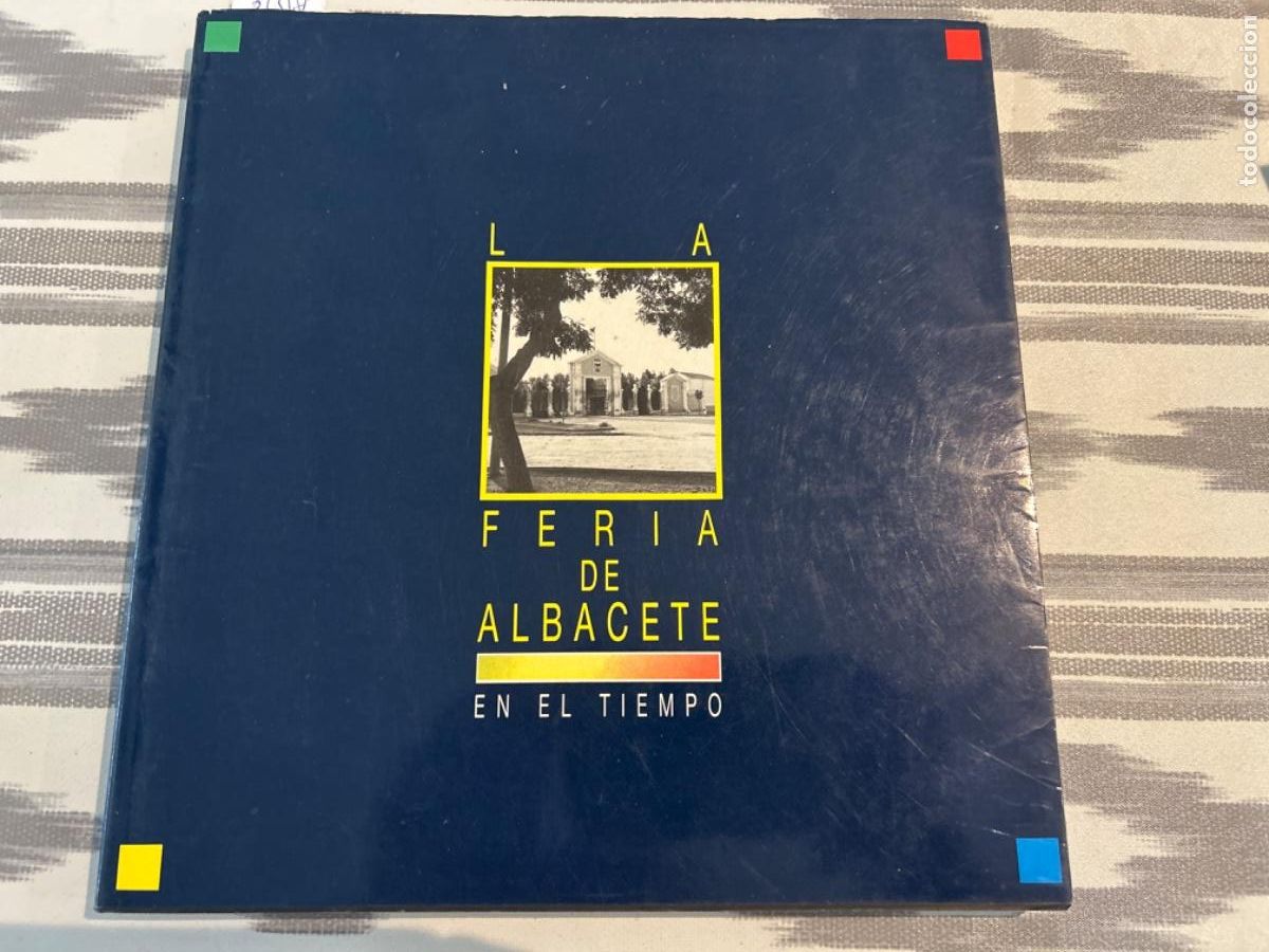 Livres d'occasion: LA FERIA DE ALBACETE EN EL TIEMPO