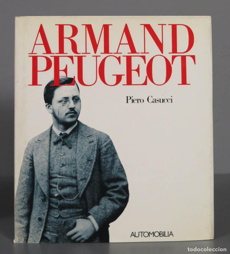 Libros de segunda mano: Armand Peugeot. Casucci - Foto 1