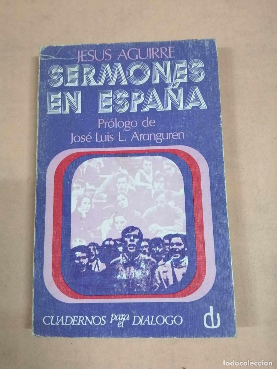 Libros de segunda mano: SERMONES EN ESPA&Ntilde;A (JESUS AGUIRRE) - Foto 1