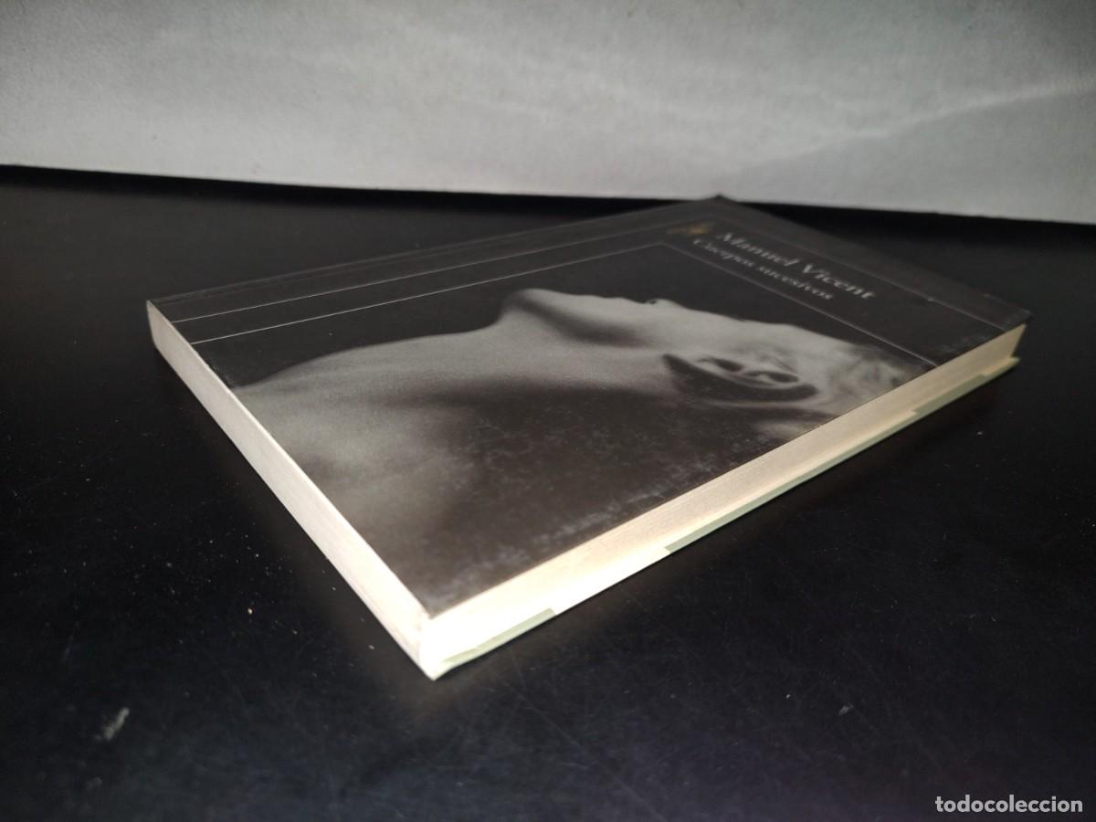 Libros de segunda mano: 100- CUERPOS SUCESIVOS - MANUEL VICENT - 2003 - Foto 3