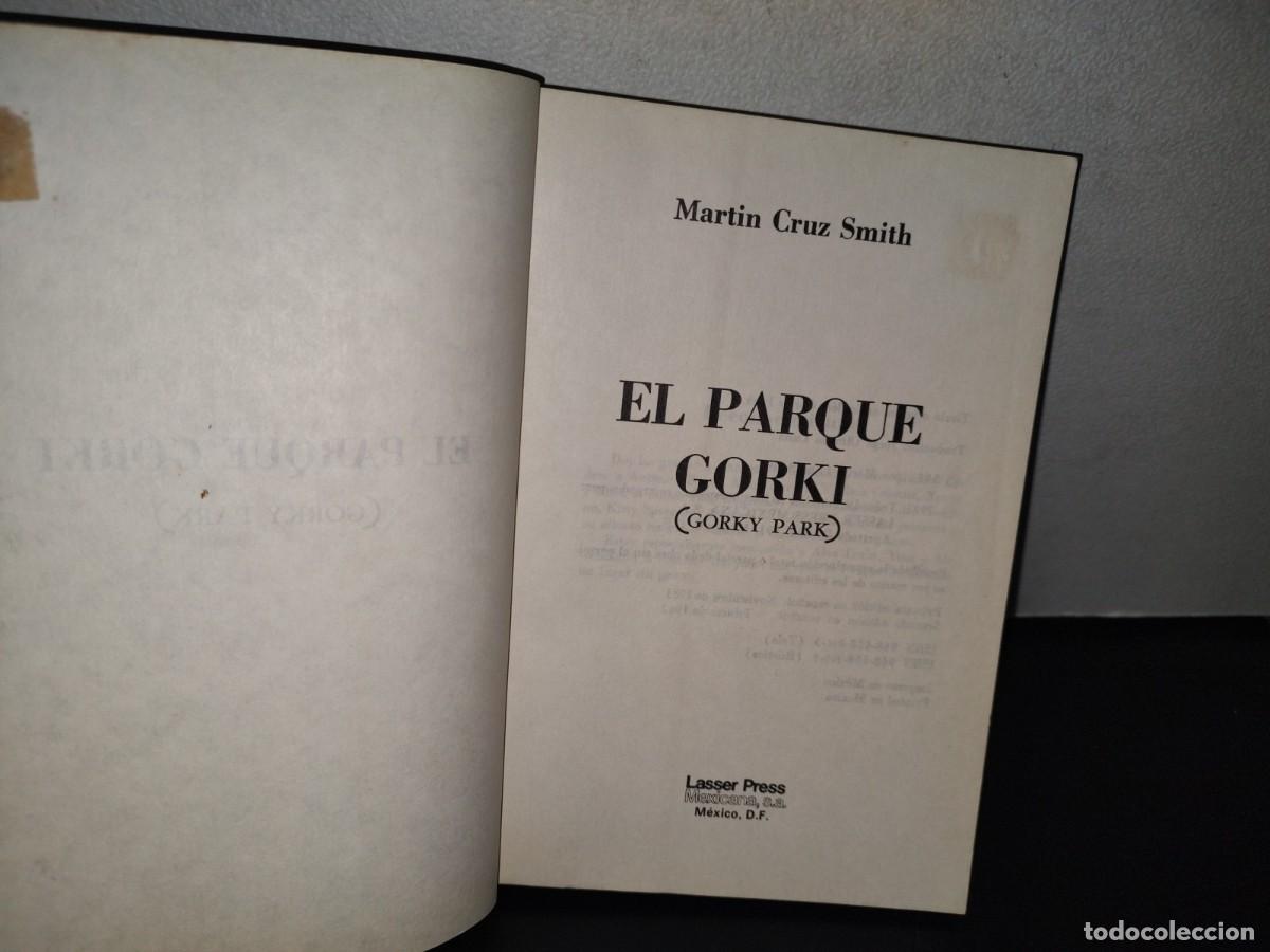 Libros de segunda mano: 100- EL PARQUE GORKI - MARTIN CRUZ SMITH - 1982 - Foto 5