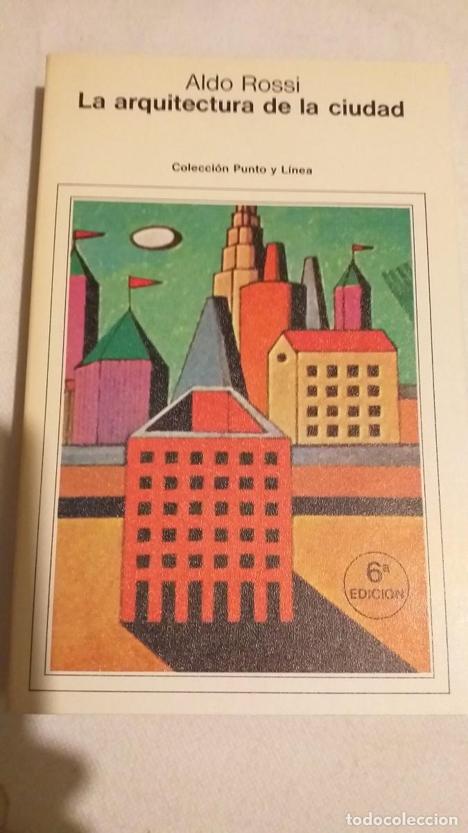 Libros de segunda mano: ALDO ROSSI: LA ARQUITECTURA DE LA CIUDAD - Foto 1