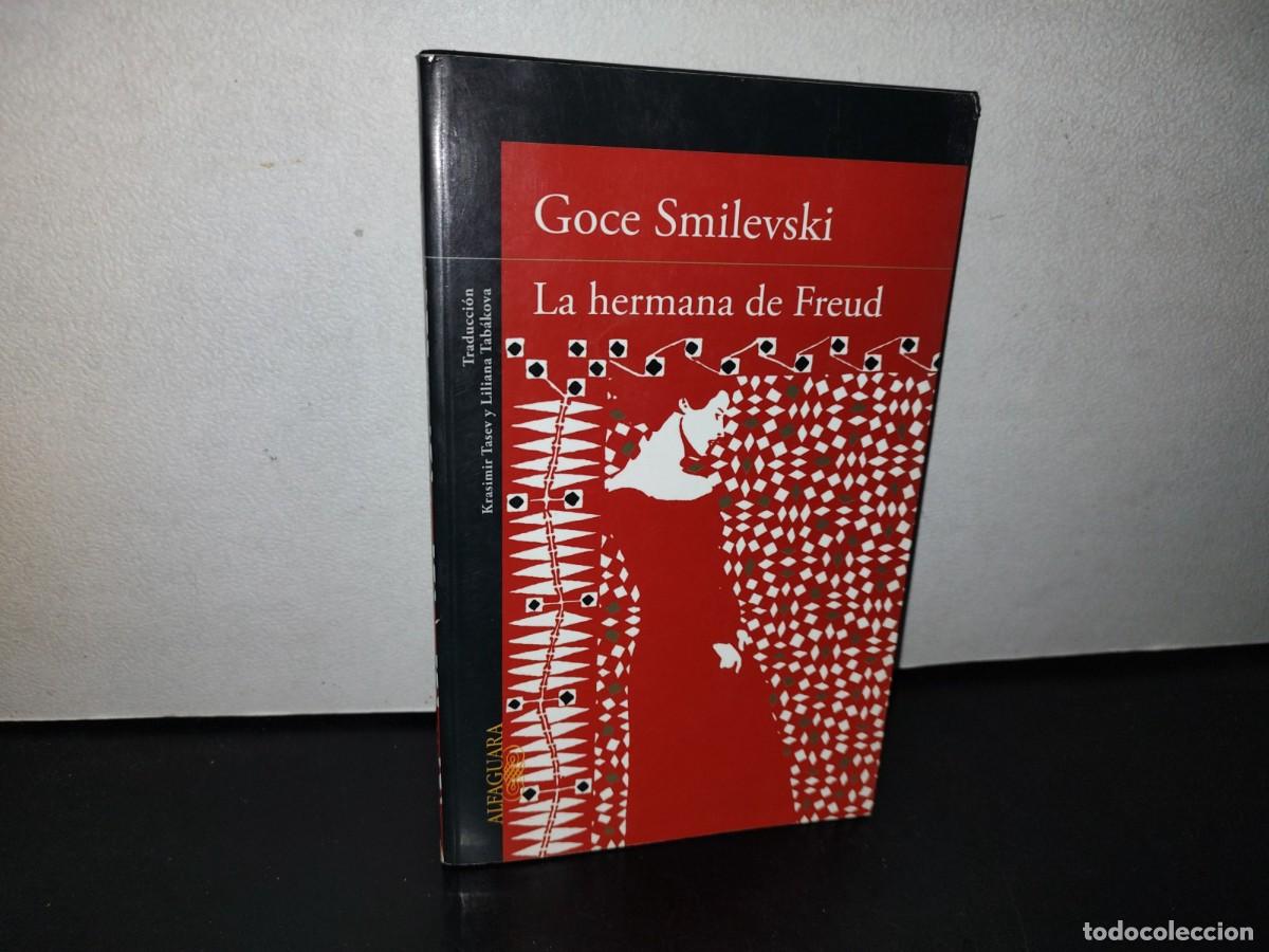 Libros de segunda mano: 190- LA HERMANA DE FREUD - GOCE SMILEVSKI - Foto 1