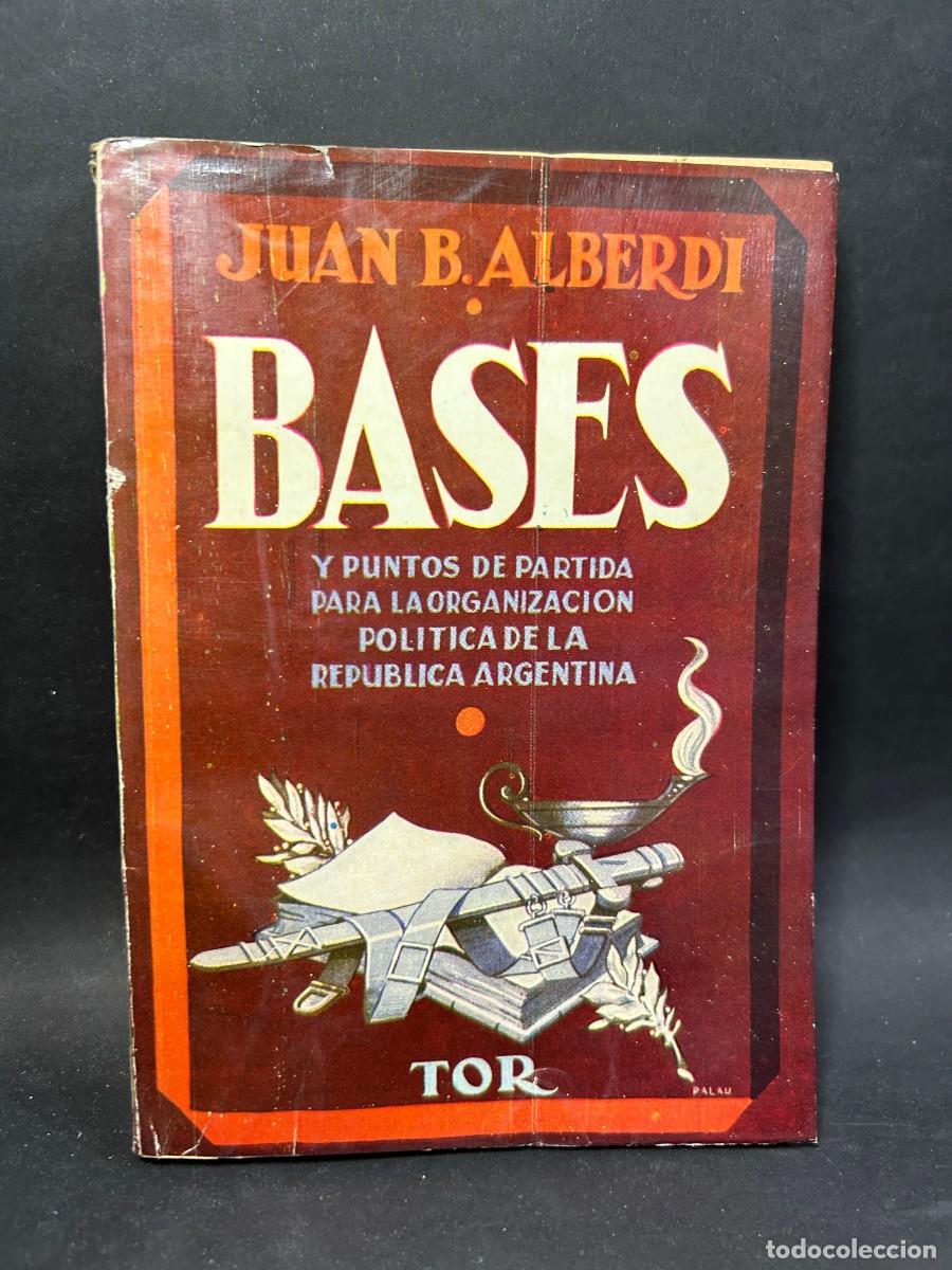 Libros de segunda mano: JUAN B. ALBERDI - BASES - 1948 - Foto 1