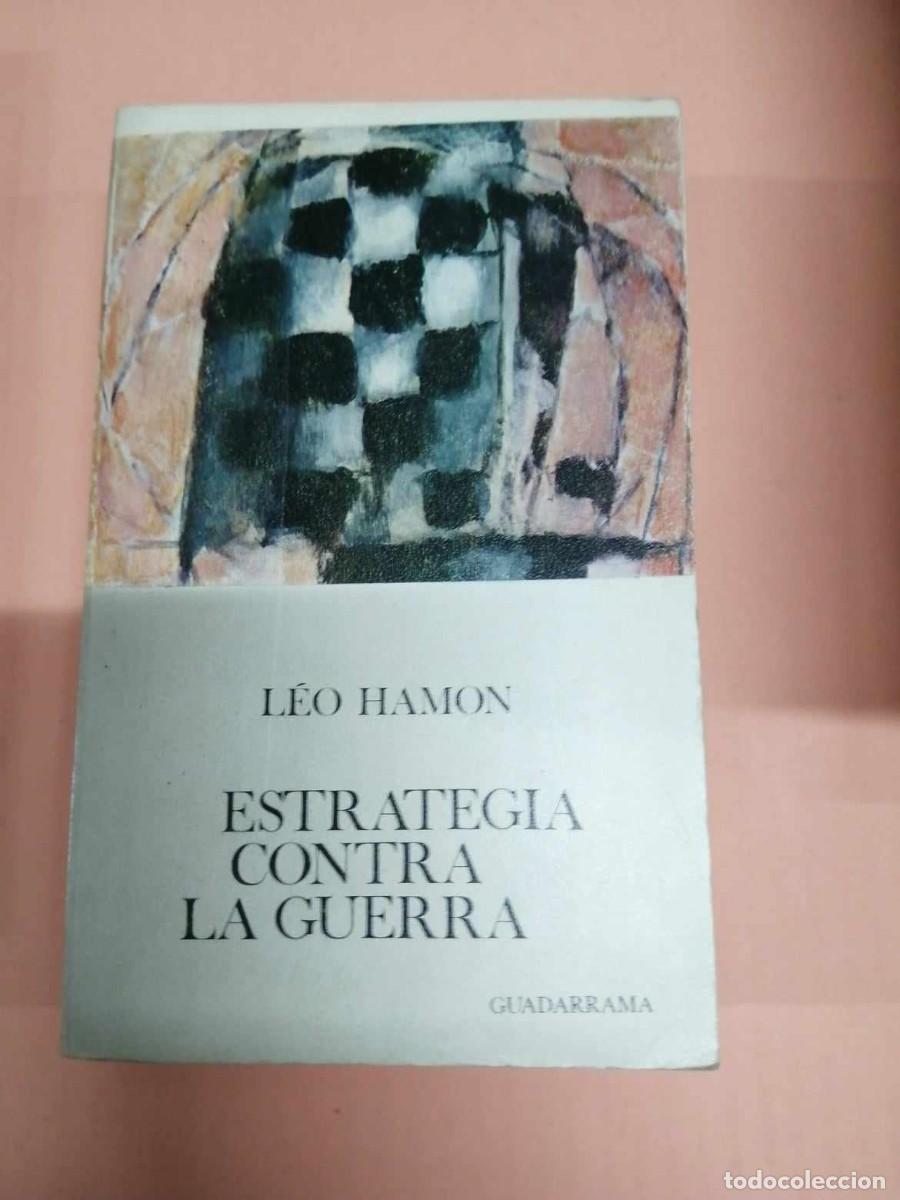 Libros de segunda mano: ESTRATEGIA CONTRA LA GUERRA (LEO HAMON) - Foto 1