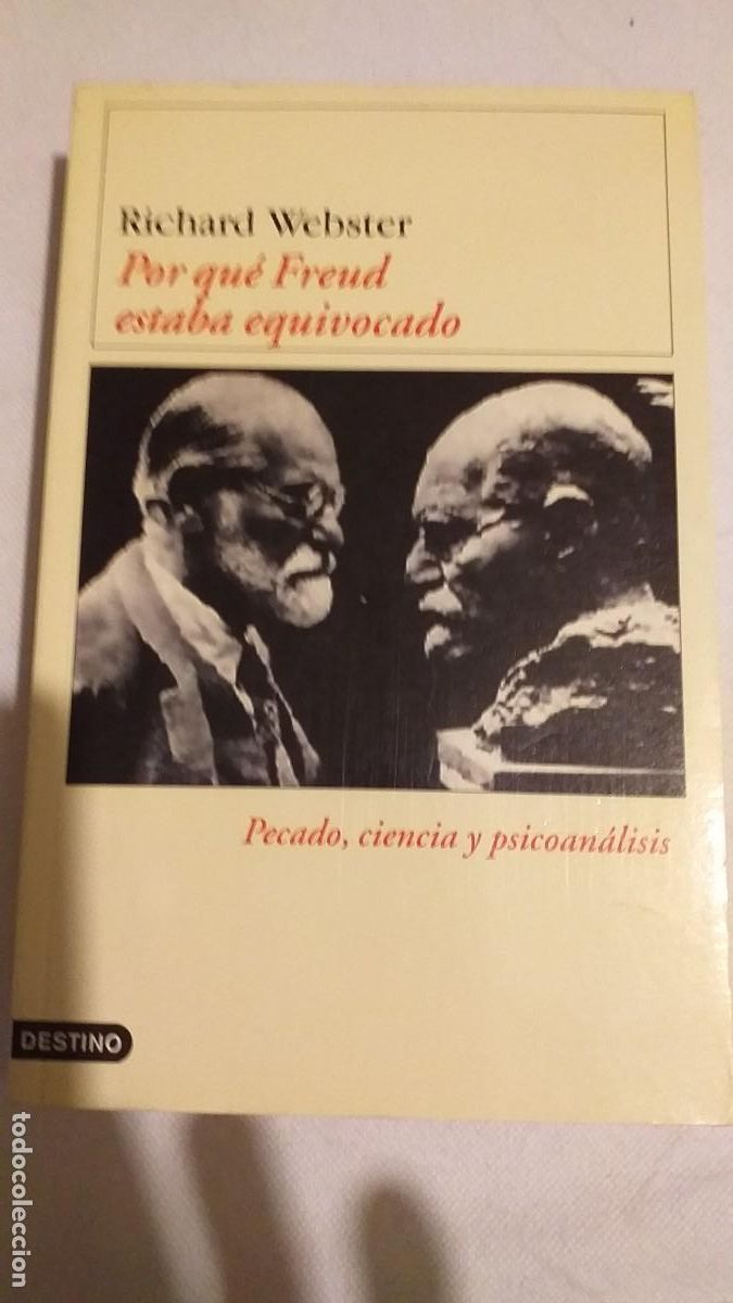 Libros de segunda mano: RICHARD WEBSTER: POR QU&Eacute; FREUD ESTABA EQUIVOCADO - Foto 1