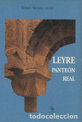 Libros de segunda mano: LEYRE PANTEON REAL. - MORAL Tomas. - Foto 1