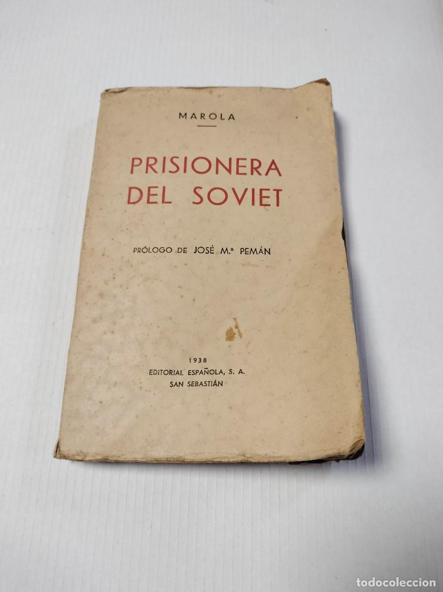 Libros de segunda mano: Prisionera del Soviet, Marola, Pr&oacute;logo Jos&eacute; M.&ordf; Pem&aacute;n, Editorial espa&ntilde;ola - Foto 1