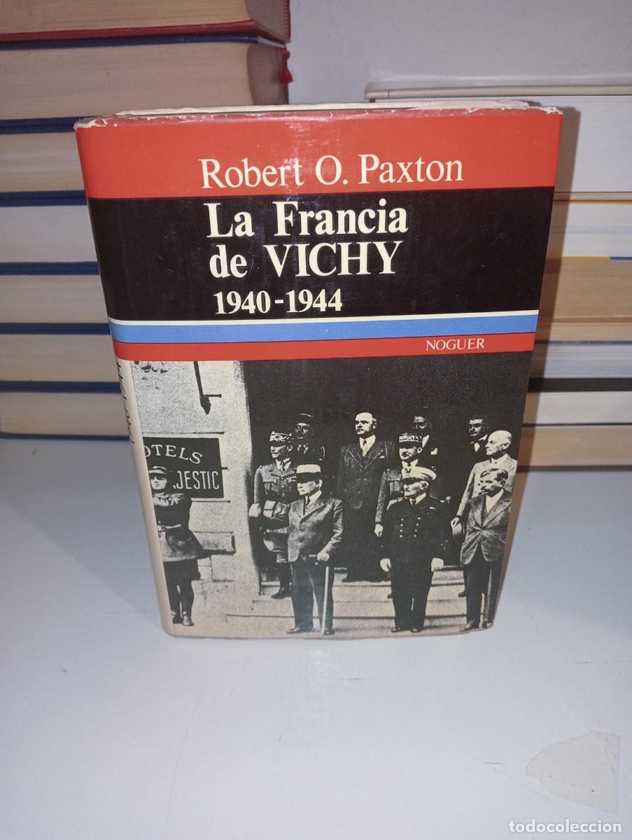 Libros de segunda mano: La Francia de Vichy 1940-1944. Robert O. Paxton - Foto 1