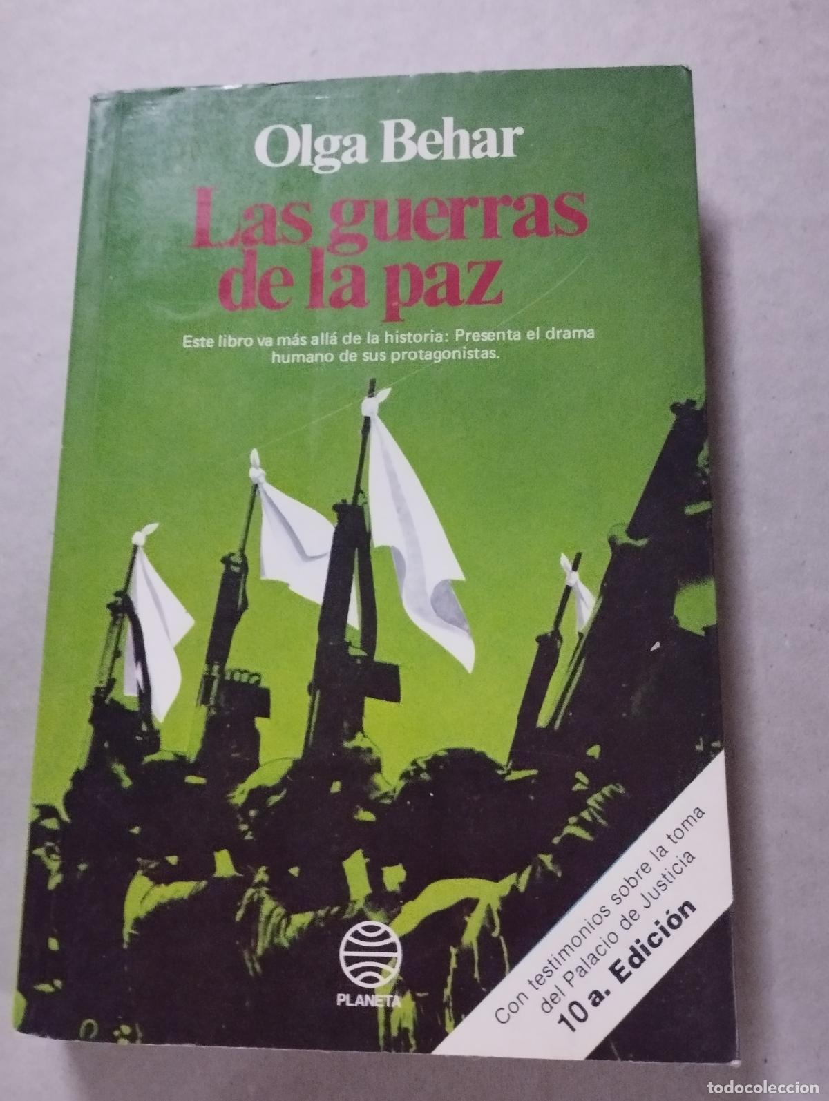 Libros de segunda mano: Las guerras de la paz. Con testimonios sobre la toma del Palacio de Justicia BEHAR, Olga