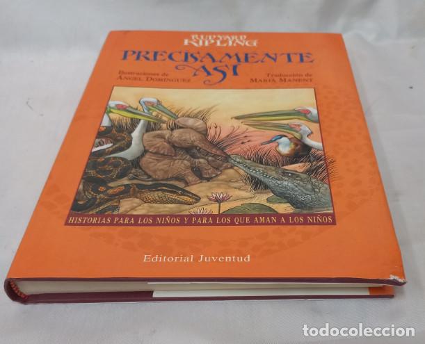 Libros de segunda mano: PRECISAMENTE ASI, RUDYARD KIPLING, EDITORIAL JUVENTUD 2000 - Foto 2