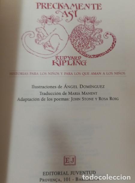 Libros de segunda mano: PRECISAMENTE ASI, RUDYARD KIPLING, EDITORIAL JUVENTUD 2000 - Foto 3