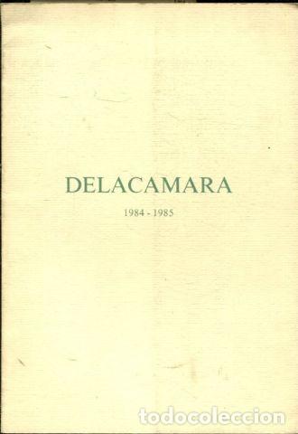 Libros de segunda mano: DELACAMARA 1984-1985. - DELACAMARA Luis. - Foto 1