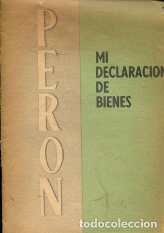 Libros de segunda mano: MI DECLARACION DE BIENES. - PERON Juan Domingo. - Foto 1
