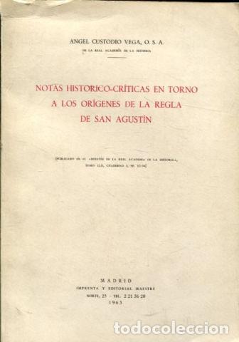 Libros de segunda mano: NOTAS HISTORICO-CRITICAS EN TORNO A LOS ORIGENES DE LA REGLA DE SAN AGUSTIN. - CUSTODIO VEGA Angel.