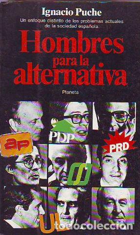 Libros de segunda mano: HOMBRES PARA LA ALTERNATIVA. - PUCHE Ignacio. - Foto 1