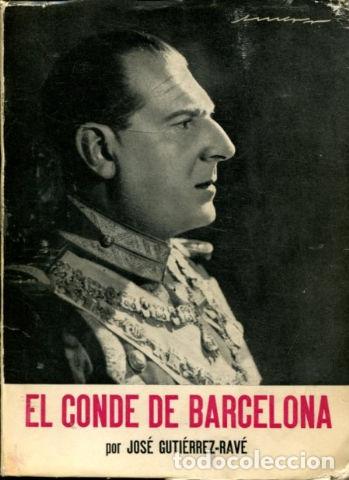 Libros de segunda mano: EL CONDE DE BARCELONA. - GUTIERREZ RAVE Jose. - Foto 1