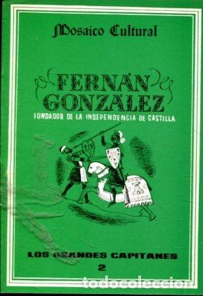 Libros de segunda mano: FERNAN GONZALEZ FUNDADOR DE LA INDEPENDENCIA DE CASTILLA. - - Foto 1