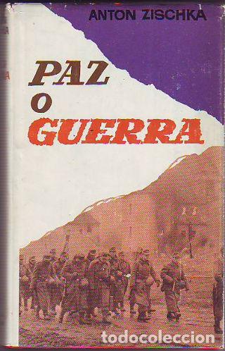 Libros de segunda mano: PAZ O GUERRA. - ZISCHKA Anton. - Foto 1