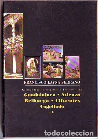 Libros de segunda mano: COMPENDIO DESCRIPTIVOS E HISTORICO DE GUADALAJARA. COMPENDIO DESCRIPTIVO E HISTORICO DE ATIENZA. COM - Foto 1