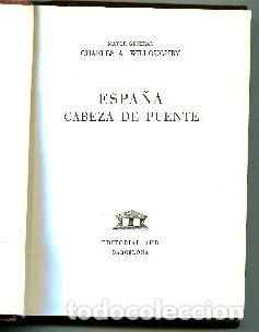 Libros de segunda mano: ESPA&Ntilde;A CABEZA DE PUENTE. - WILLOGHBY Charles A. - Foto 1