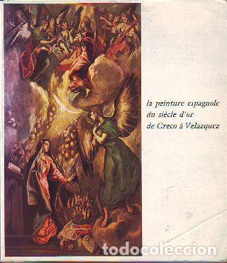 Libros de segunda mano: LA PEINTURE ESPAGNOLE DU SIECLE: DE GRECO A VELAZQUEZ. -