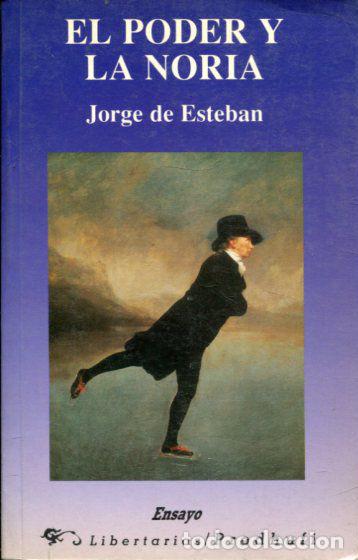 Libros de segunda mano: EL PODER Y LA NORIA. - ESTEBAN Jose. - Foto 1