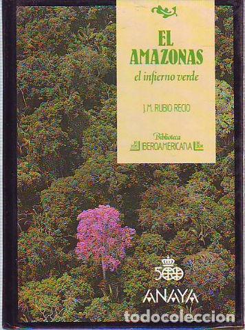 Libros de segunda mano: EL AMAZONAS, EL INFIERNO VERDE - RUBIO RECIO J.M. - Foto 1