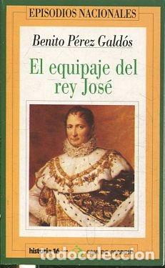 Libros de segunda mano: EL EQUIPAJE DEL REY JOSE. - PEREZ GALDOS Benito. - Foto 1