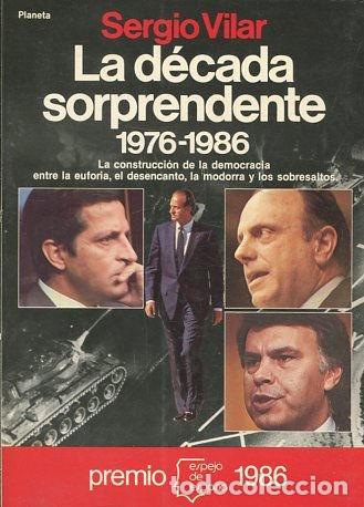 Libros de segunda mano: LA DECADA SORPRENDENTE 1976-1986. - VILAR Sergio. - Foto 1