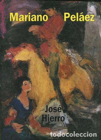 Libros de segunda mano: MARIANO PELAEZ. - HIERRO Jose. - Foto 1