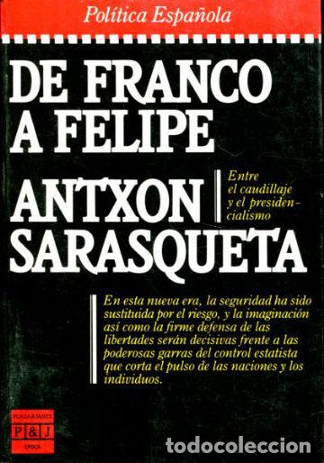 Libros de segunda mano: DE FRANCO A FELIPE. - SARASQUETA Atxon. - Foto 1
