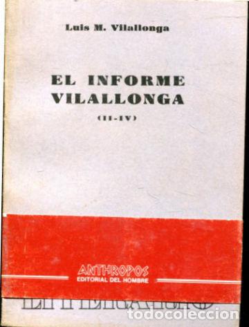 Libros de segunda mano: EL INFORME VILALLONGA (II-IV). - VILALLONGA Luis M. - Foto 1