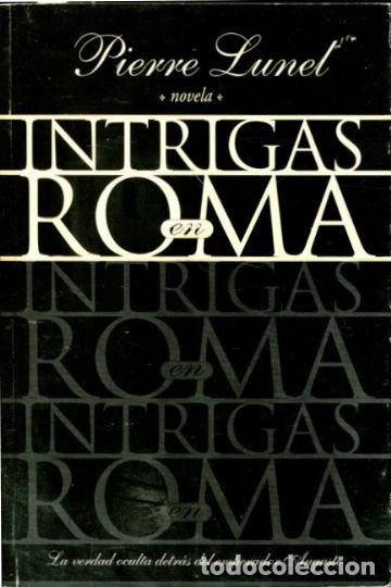 Libros de segunda mano: INTRIGAS EN ROMA. - LUNEL Pierre. - Foto 1