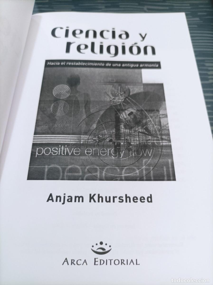 Libros de segunda mano: CIENCIA Y RELIGI&Oacute;N,ANJAM KHURSHEED,ARCA EDITORIAL,2005,221 PAG. - Foto 2