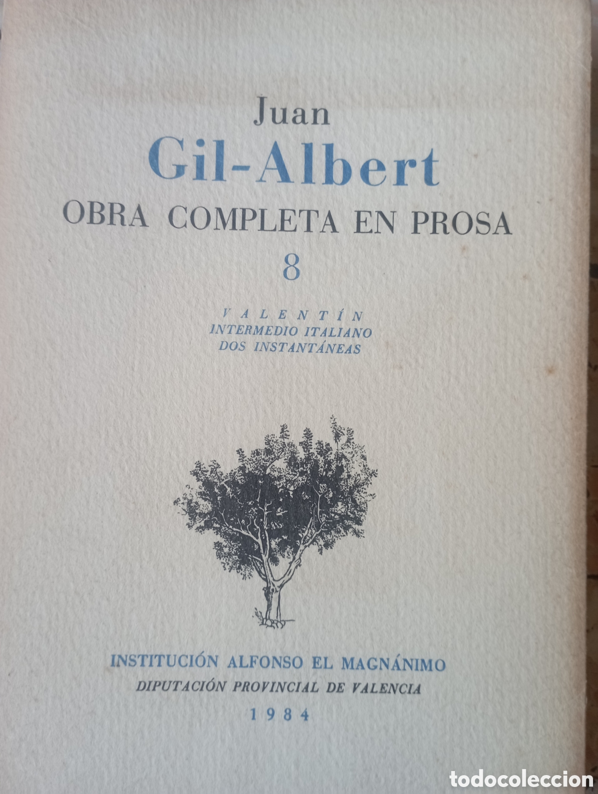 Libros de segunda mano: Juan Gil Albert Obra Completa en Prosa 8 - Foto 1