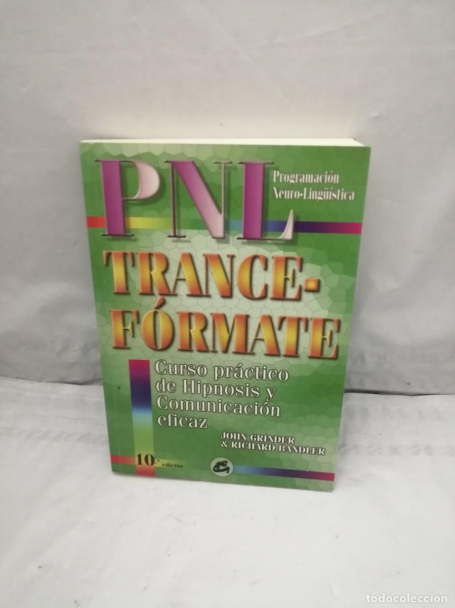 Livres d'occasion: Trance-f&oacute;rmate. Curso pr&aacute;ctico de hipnosis y comunicaci&oacute;n eficaz. Programaci&oacute;n-Neuroling&uuml;&iacute;stica PNL