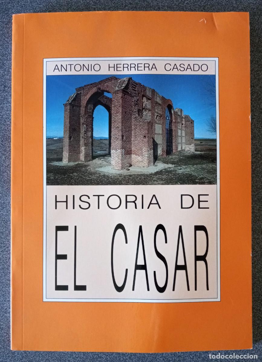 Libros de segunda mano: Historia De El Casar Antonio Herrera Casado - Foto 1