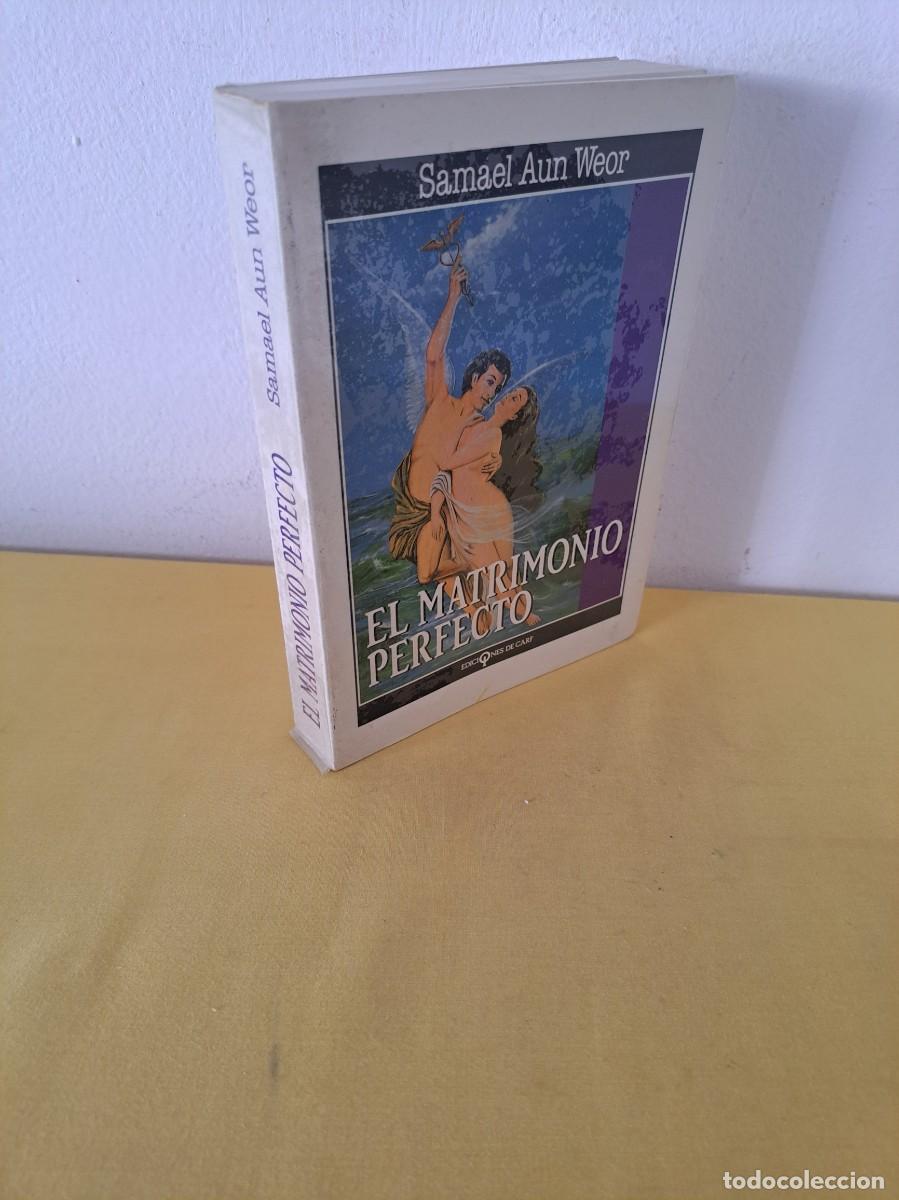 Libros de segunda mano: SAMAEL AUN WEOR - EL MATRIMONIO PERFECTO - EDICIONES DE CARF 1990 - Foto 1